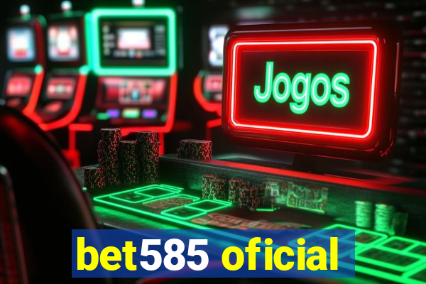 bet585 oficial